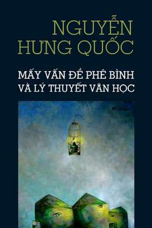 May Van de Phe Binh Va Ly Thuyet Van Hoc de Quoc Hung Nguyen