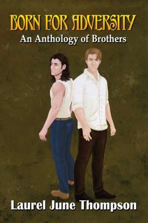 Born for Adversity de Laurel June Thompson