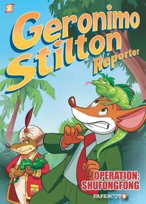 Geronimo Stilton Reporter Vol. 1: Operation: Shufongfong de Vincent Bonjour