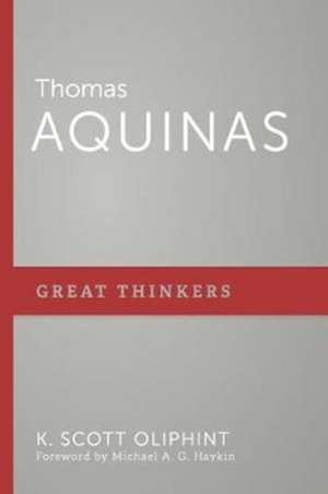 Thomas Aquinas de K. Scott Oliphint