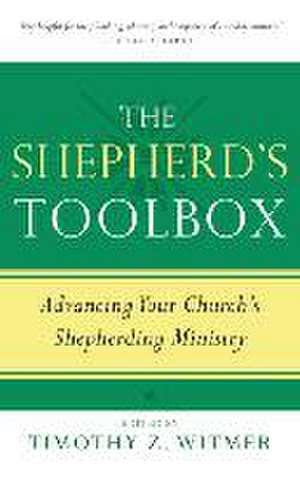 The Shepherd's Toolbox de Timothy Z. Witmer