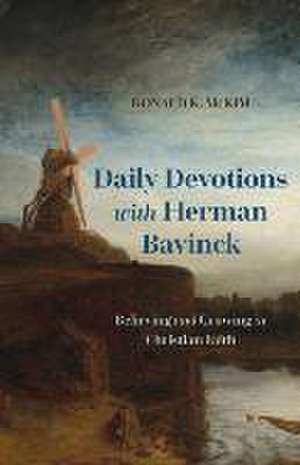 Daily Devotions with Herman Bavinck de Donald K Mckim