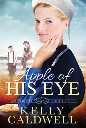 Apple of His Eye de Kelly Caldwell