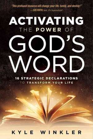 Activating the Power of God's Word de Kyle Winkler