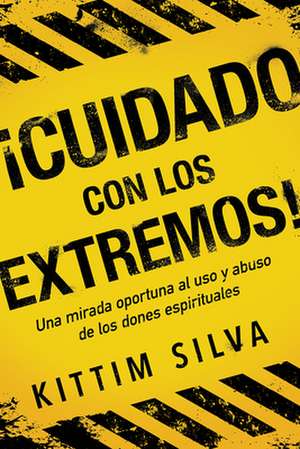 ¡Cuidado Con Los Extremos! de Kittim Silva