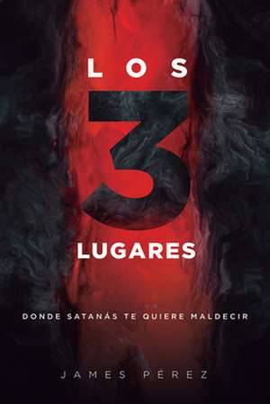 Los 3 Lugares / Three Areas de James Pérez