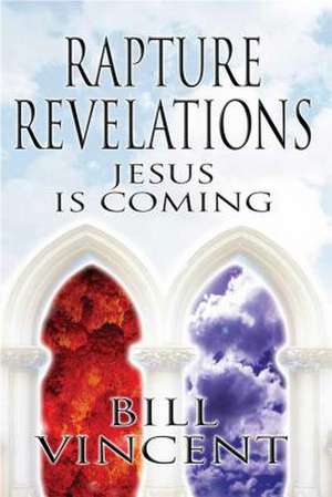 Rapture Revelations de Bill Vincent