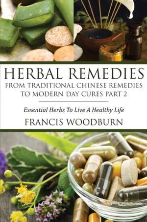 Herbal Remedies de Francis Woodburn Francis