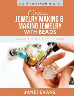 Costume Jewelry Making & Making Jewelry with Beads de Janet Evans