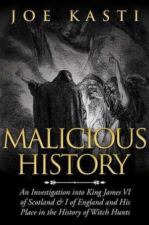 Malicious History de Joe Kasti