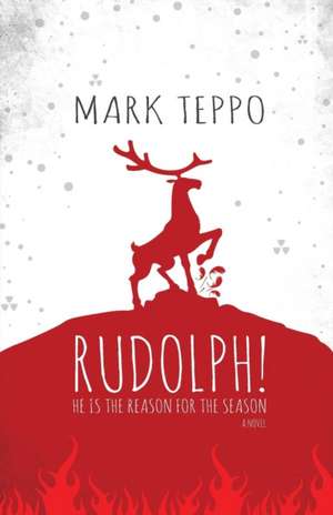 Rudolph! de Mark Teppo