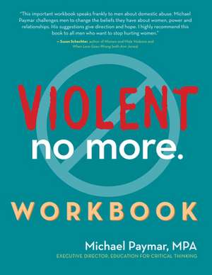 Violent No More Workbook de Michael Paymar