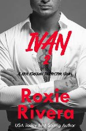 Ivan 2 de Roxie Rivera