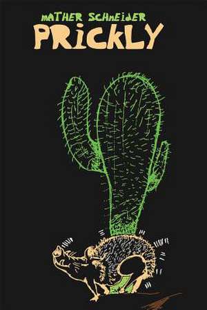 Prickly de Mather Schneider