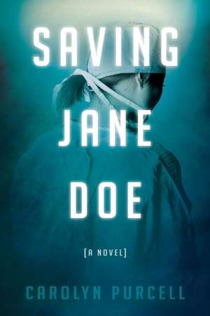 Saving Jane Doe de Carolyn Purcell