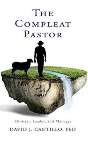 The Compleat Pastor de David J Cantillo