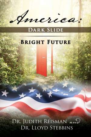 America: Dark Slide-Bright Future de Judith Reisman