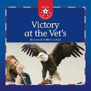 Victory at the Vet's de Gene Carnell