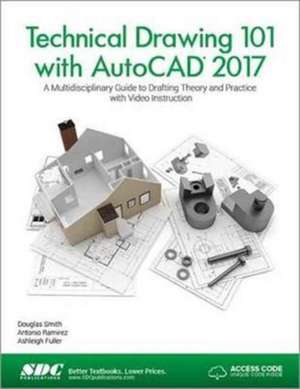 Technical Drawing 101 with AutoCAD 2017 (Including unique access code) de Douglas Smith