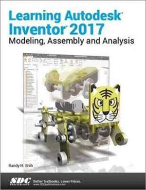 Learning Autodesk Inventor 2017 de Randy Shih