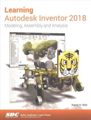 Learning Autodesk Inventor 2018 de Randy Shih