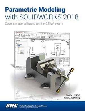 Parametric Modeling with SOLIDWORKS 2018 de Paul Schilling