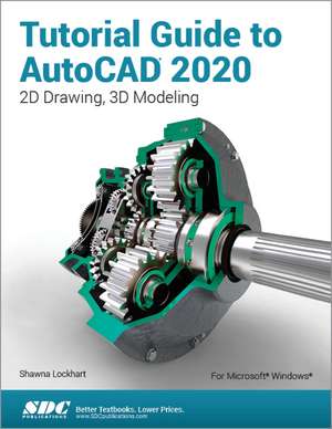 Tutorial Guide to AutoCAD 2020 de Shawna Lockhart