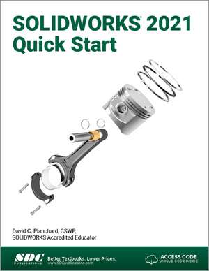 SOLIDWORKS 2021 Quick Start de David C. Planchard