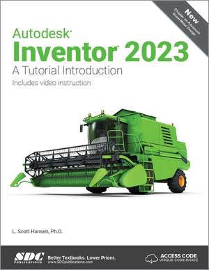 Autodesk Inventor 2023: A Tutorial Introduction de L. Scott Hansen