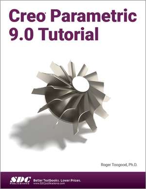 Creo Parametric 9.0 Tutorial de Roger Toogood