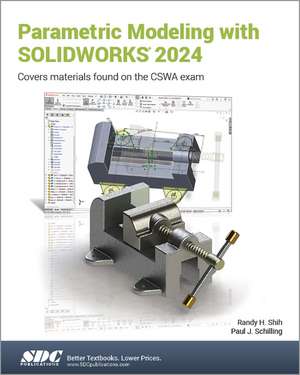 Parametric Modeling with SOLIDWORKS 2024 de Paul J. Schilling