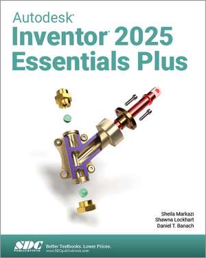 Autodesk Inventor 2025 Essentials Plus de Daniel T. Banach