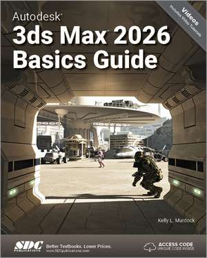 Autodesk 3ds Max 2026 Basics Guide de Kelly L. Murdock