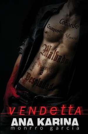 Vendetta de Ana Karina Monrro Garcia