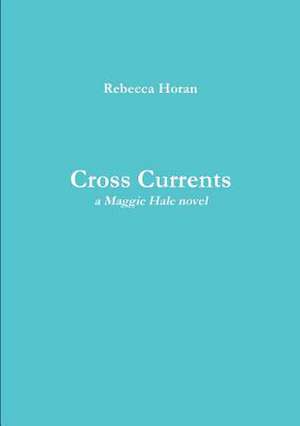 Cross Currents de Rebecca Horan