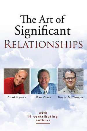 The Art of Significant Relationships de Dan Clark