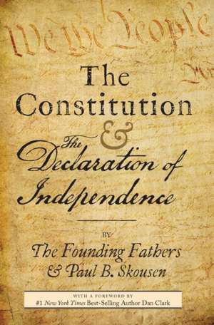 The Constitution and the Declaration of Independence de Paul B. Skousen