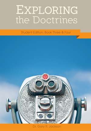 Exploring the Doctrines de Gary R Jackson