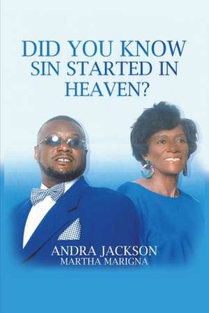 Did You Know Sin Started in Heaven? de Martha Marigna