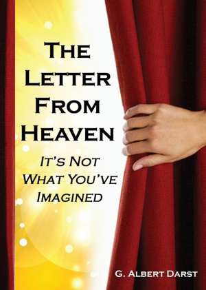 The Letter from Heaven de G. Albert Darst