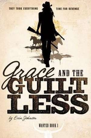 Grace and the Guiltless de Erin Johnson