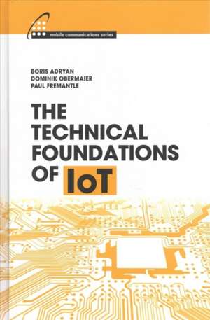 The Technical Foundations of IoT de Boris Adryan