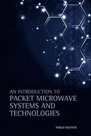 Volpato, P: An Introduction to Packet Microwave Systems and de Paolo Volpato