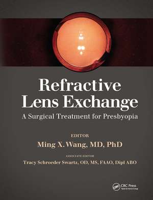 Refractive Lens Exchange: A Surgical Treatment for Presbyopia de Ming Wang