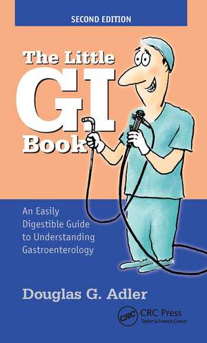 The Little GI Book: An Easily Digestible Guide to Understanding Gastroenterology de Douglas Adler