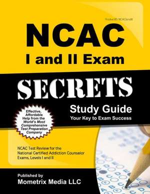 NCAC I and II Exam Secrets Study Guide Package: NCAC Test Review for the National Certified Addiction Counselor Exams, Levels I and II de Mometrix Test Preparation