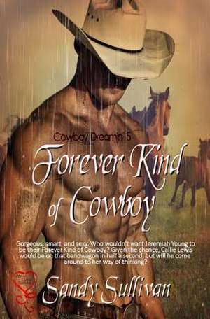 Forever Kind of Cowboy: Cowboy Dreamin 4 de Sandy Sullivan