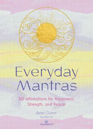 Everyday Mantras de Aysel Gunar