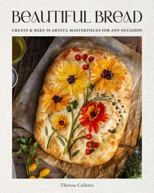 Beautiful Bread de Theresa Culletto