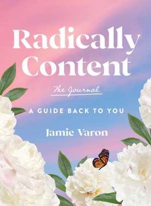 Radically Content: The Journal de Jamie Varon